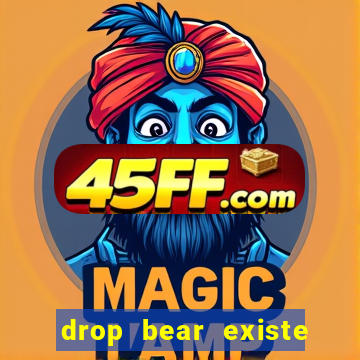drop bear existe no brasil